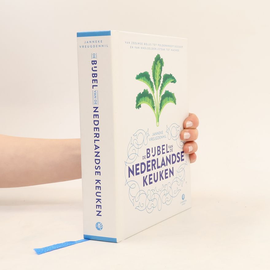Janneke Vreugdenhil De Bijbel van de Nederlandse Keuken