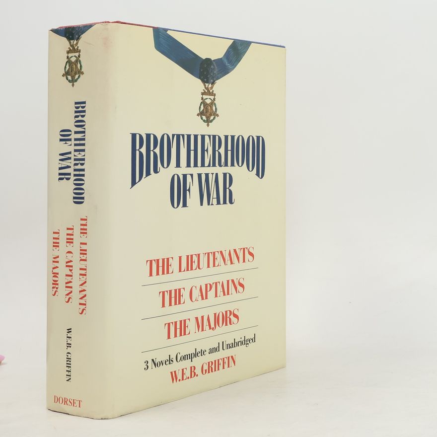 W. E. B. Griffin Brotherhood of War: The Lieutenants / The Captains / The Majors
