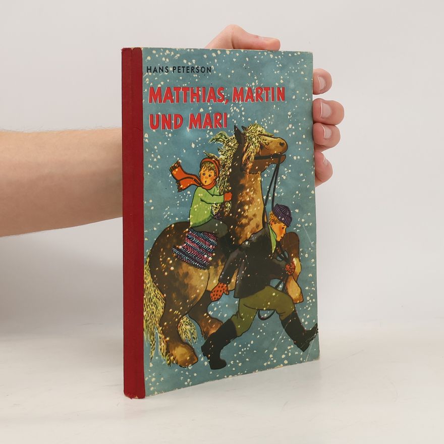 Hans Peterson Matthias, Martin und Mari