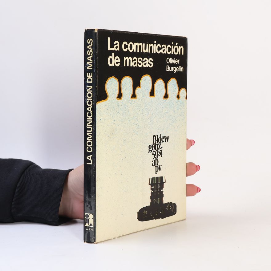 Olivier Burgelin La comunicación de masas
