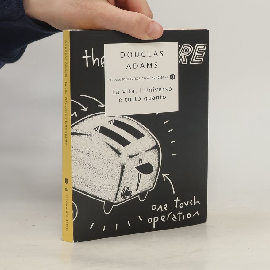 Douglas Adams Piccola Biblioteca: La vita, l'universo e tutto quanto