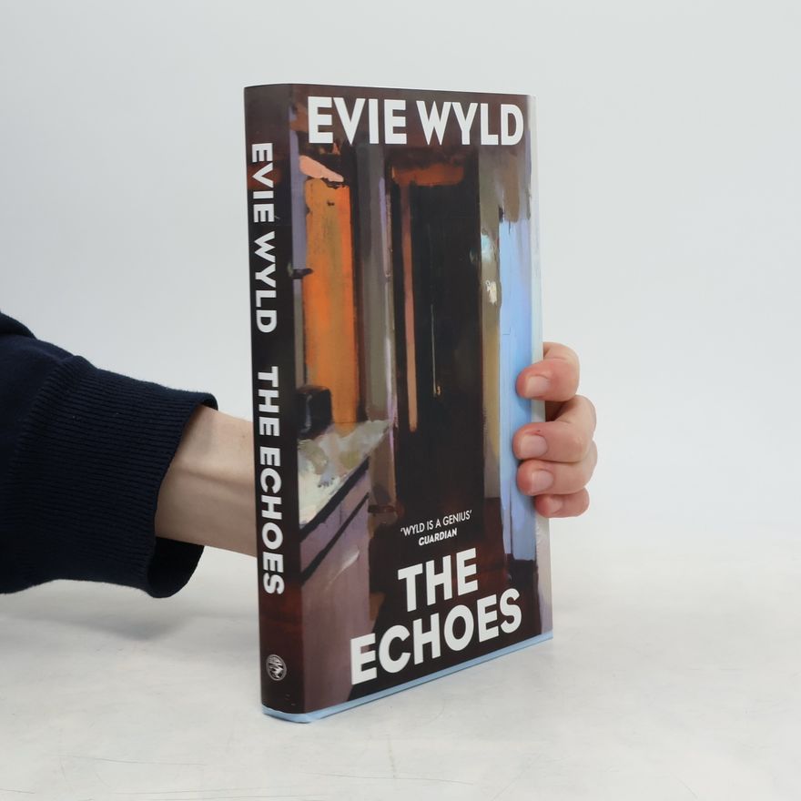 Evie Wyld The Echoes