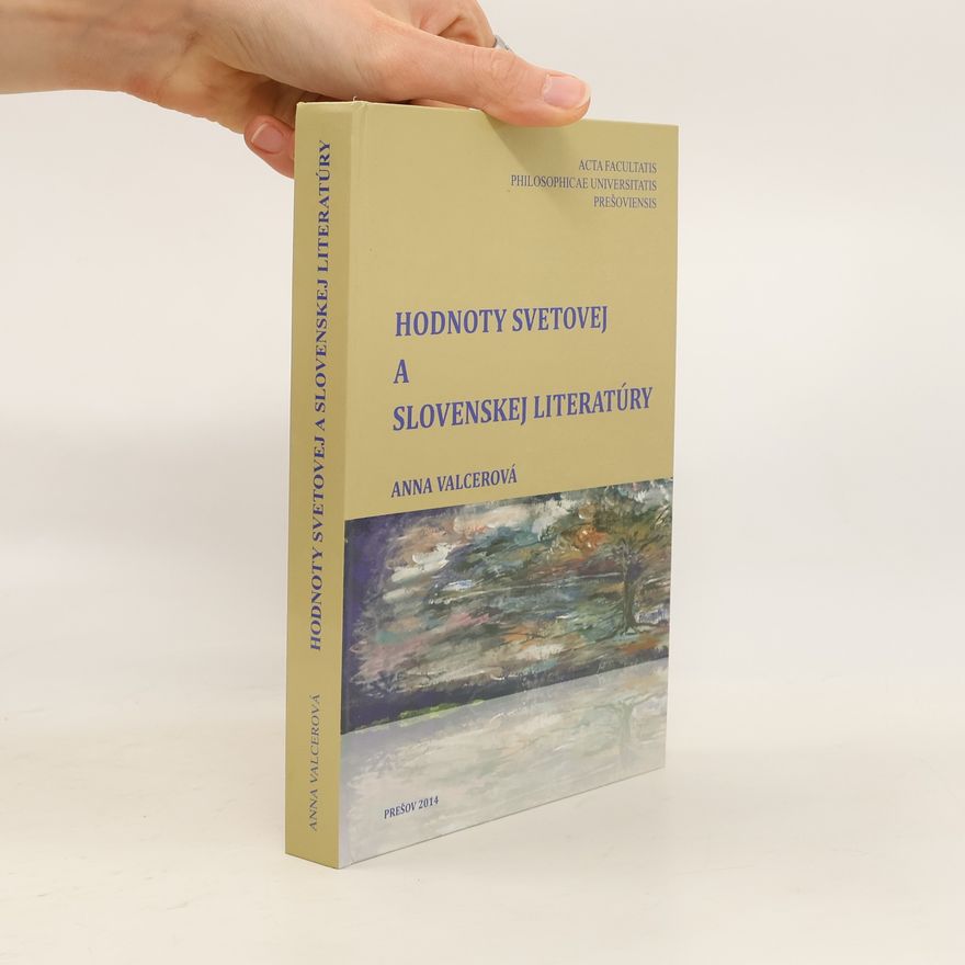 Anna Valcerová Hodnoty svetovej a slovenskej literatúry