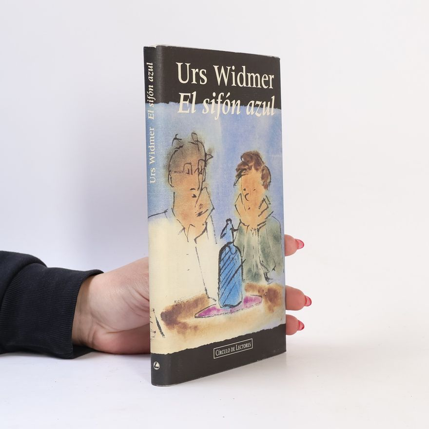 Urs Widmer El sifón azul