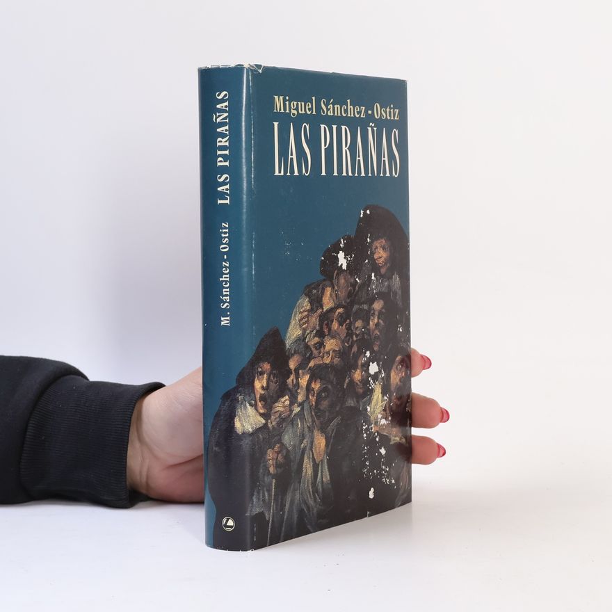 Miguel Sánchez-Ostiz Las pirañas