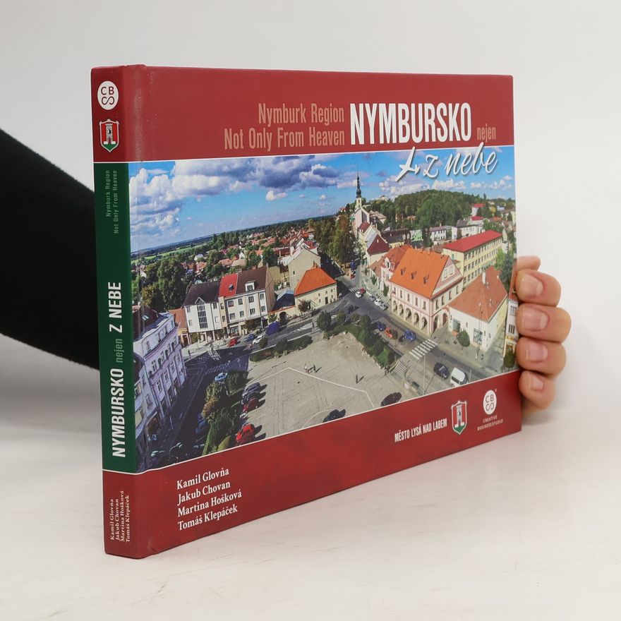 Kolektiv autorů Nymbursko nejen z nebe = Nymburk Region Not Only From Heaven