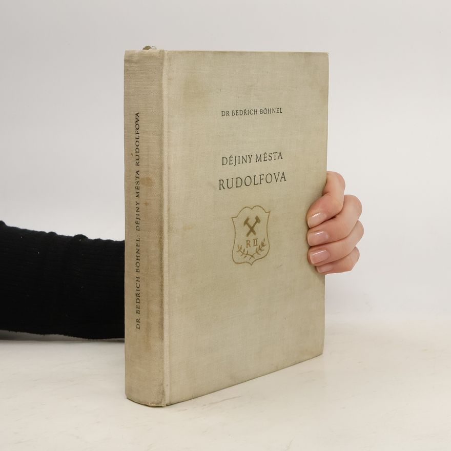 Miroslav Bedřich Böhnel Dějiny města Rudolfova