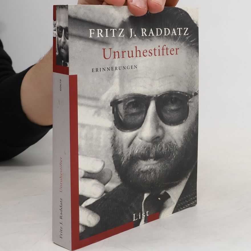 Fritz J. Raddatz Unruhestifter