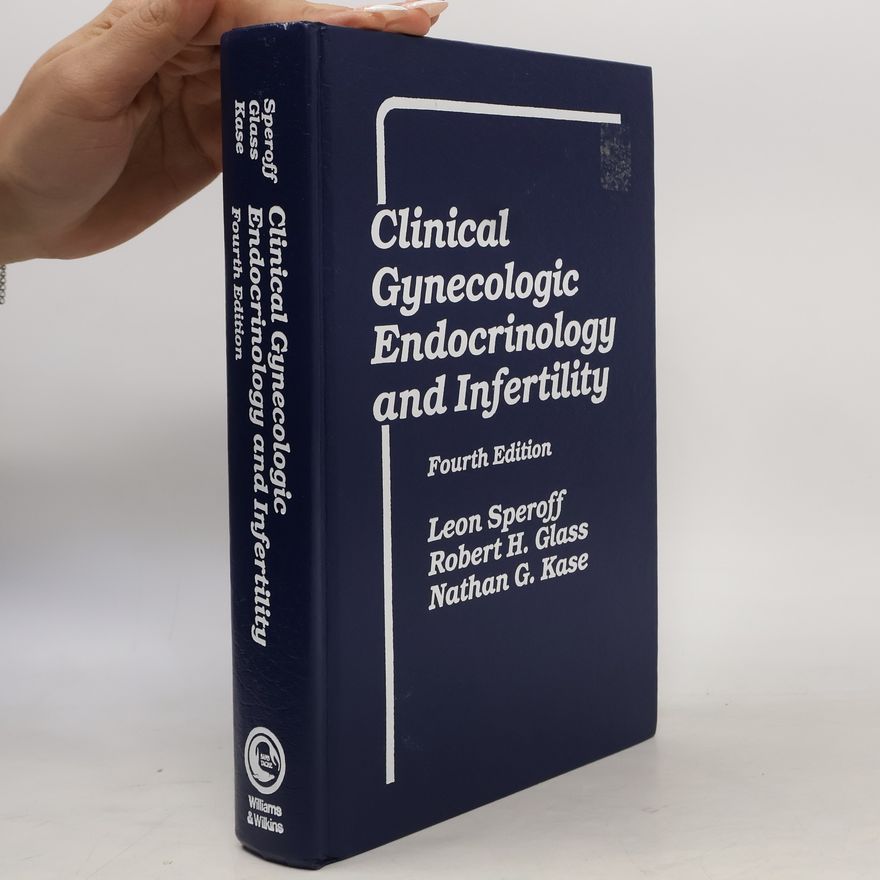 Robert H. Glass Clinical Gynecologic Endocrinology and Infertility