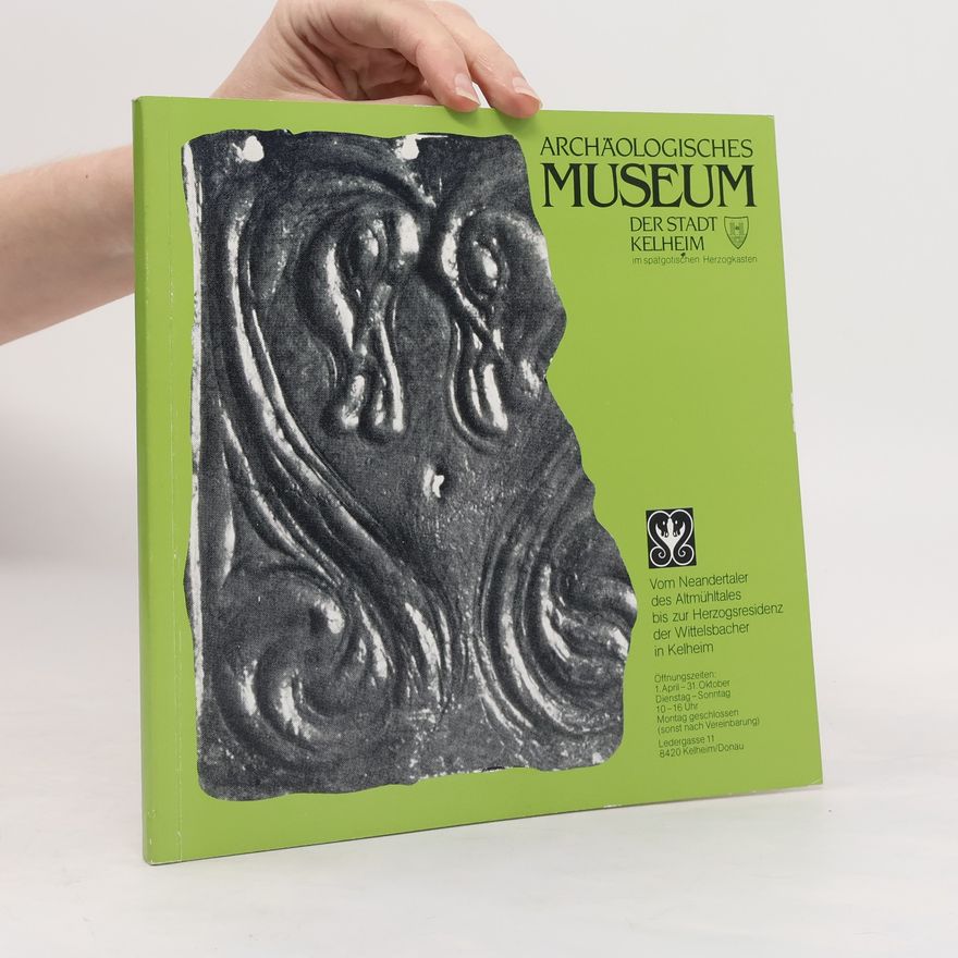 Autorenkollektiv Archäologisches Museum der Stadt Kelheim
