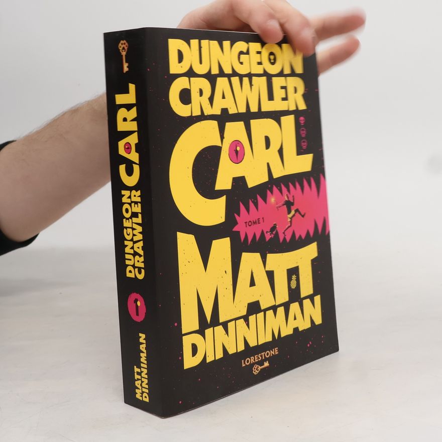 Matt Dinniman Dungeon Crawler Carl - Tome 1