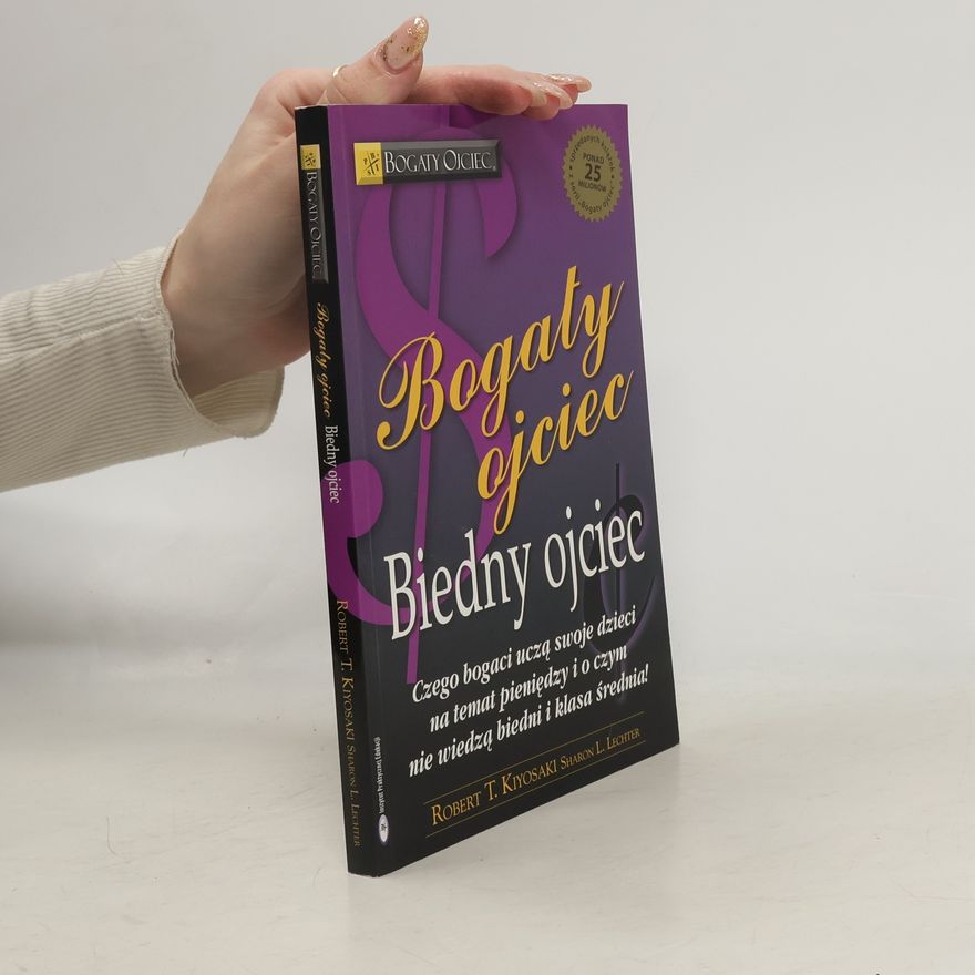 Robert Kiyosaki Bogaty ojciec, biedny ojciec
