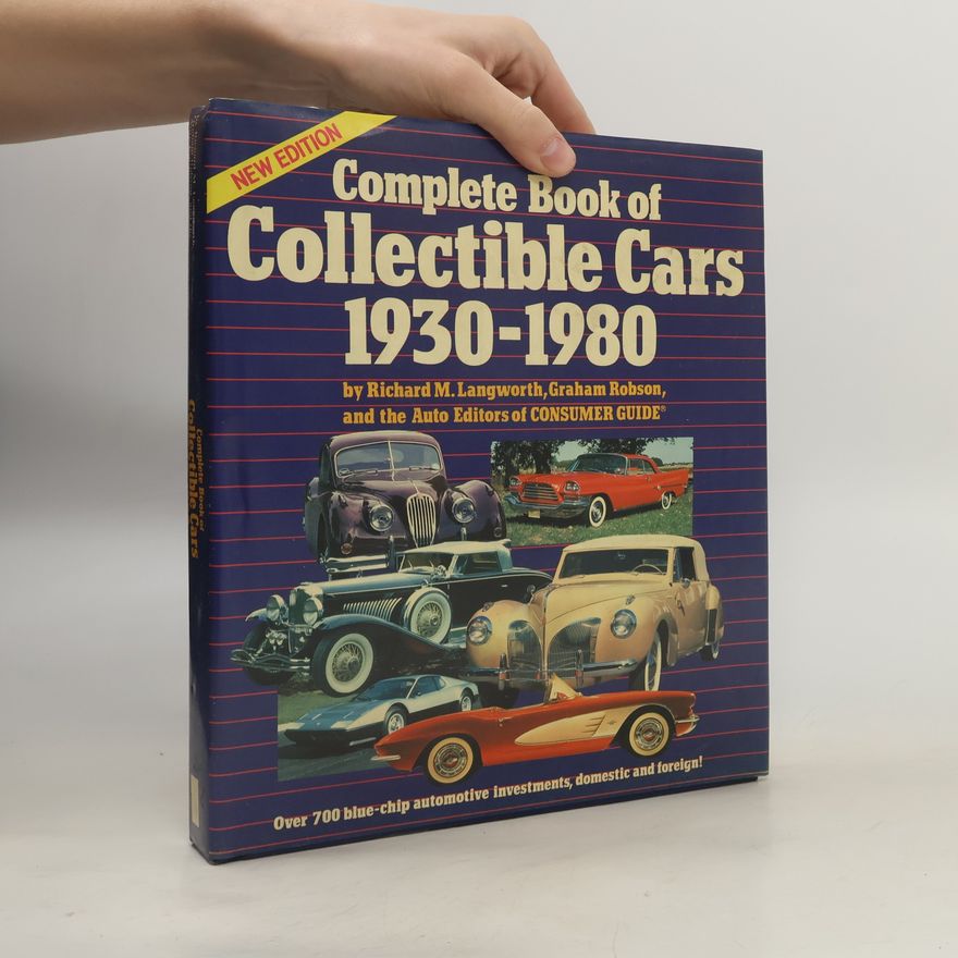 The Auto Editors Of Consumer Guide Complete Book of Collectible Cars 1930-1980