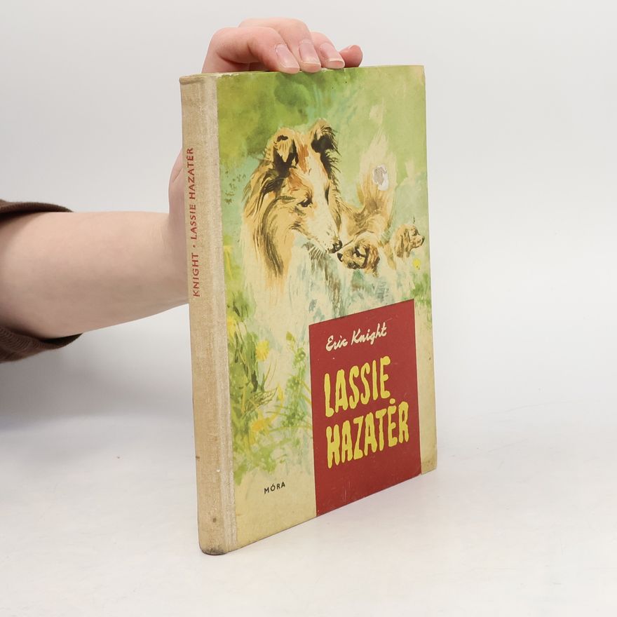 Eric Knight Lassie Hazatér