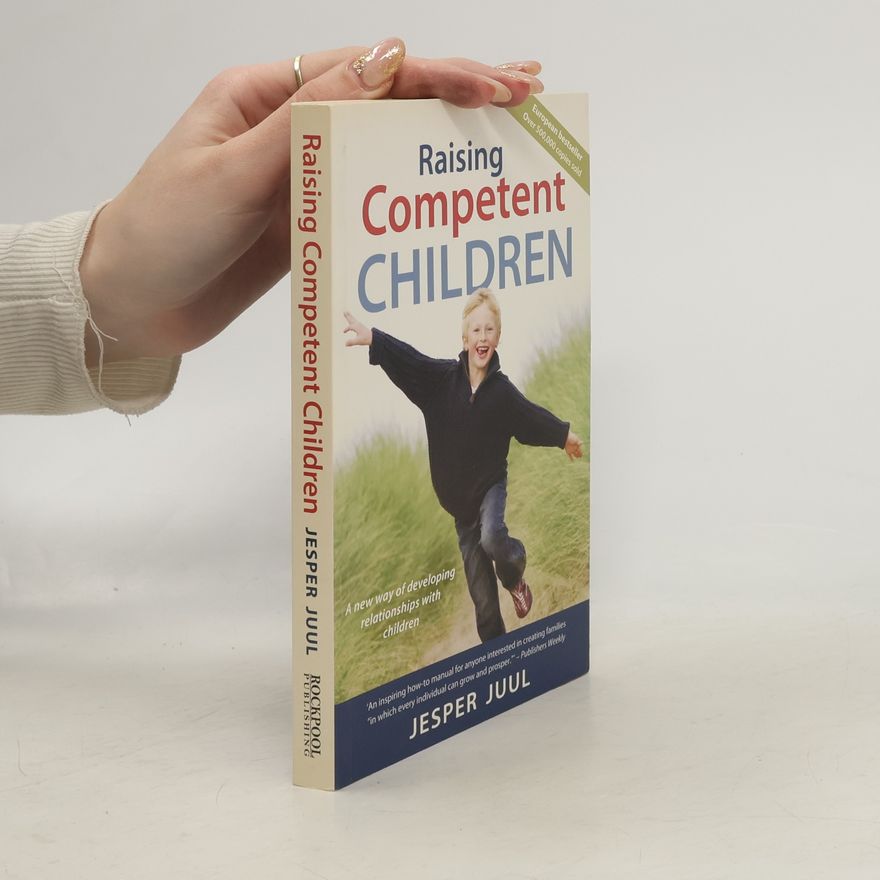 Jesper Juul Raising Competent Children