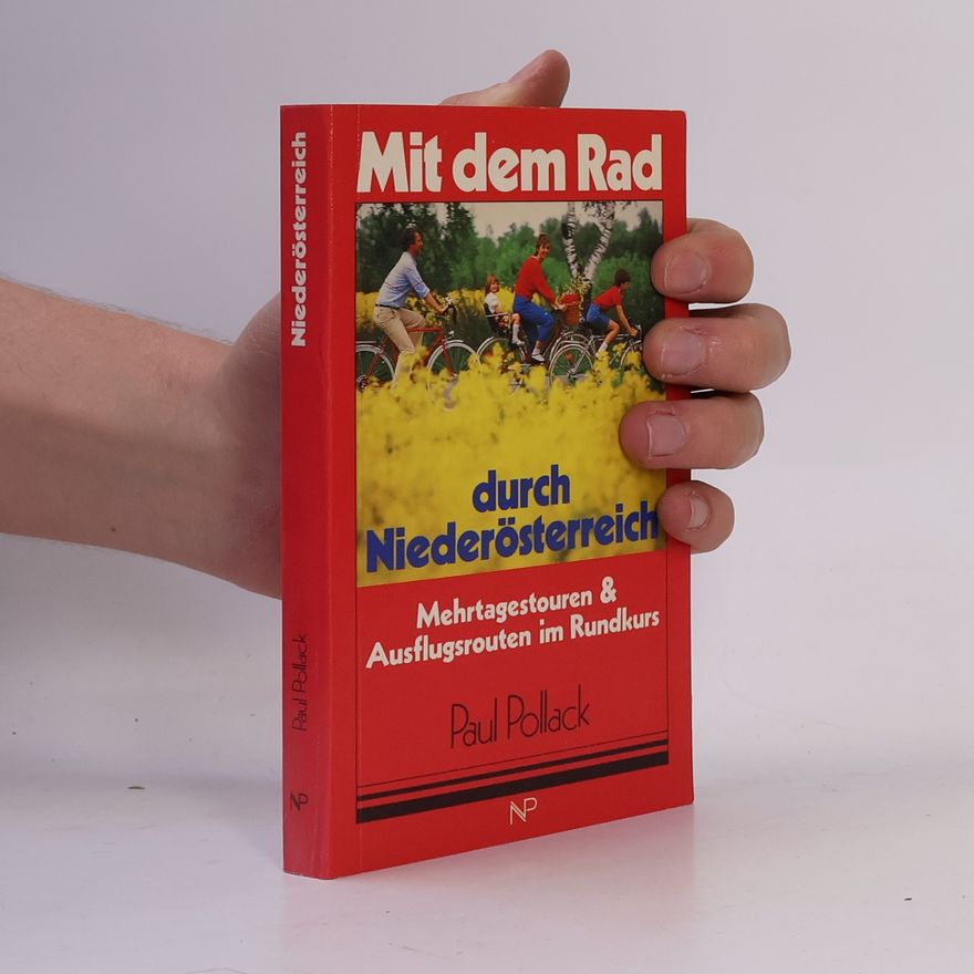 Paul Pollack Mit dem Rad durch Niederösterreich