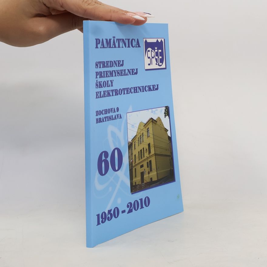 Collectif d'auteurs Pamätnica Strednej priemyselnej školy elektrotechnickej 60