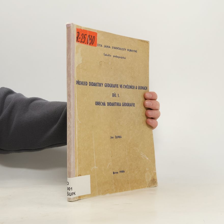 Jan Šupka Přehled didaktiky geografie ve cvičeních a úlohách 1.