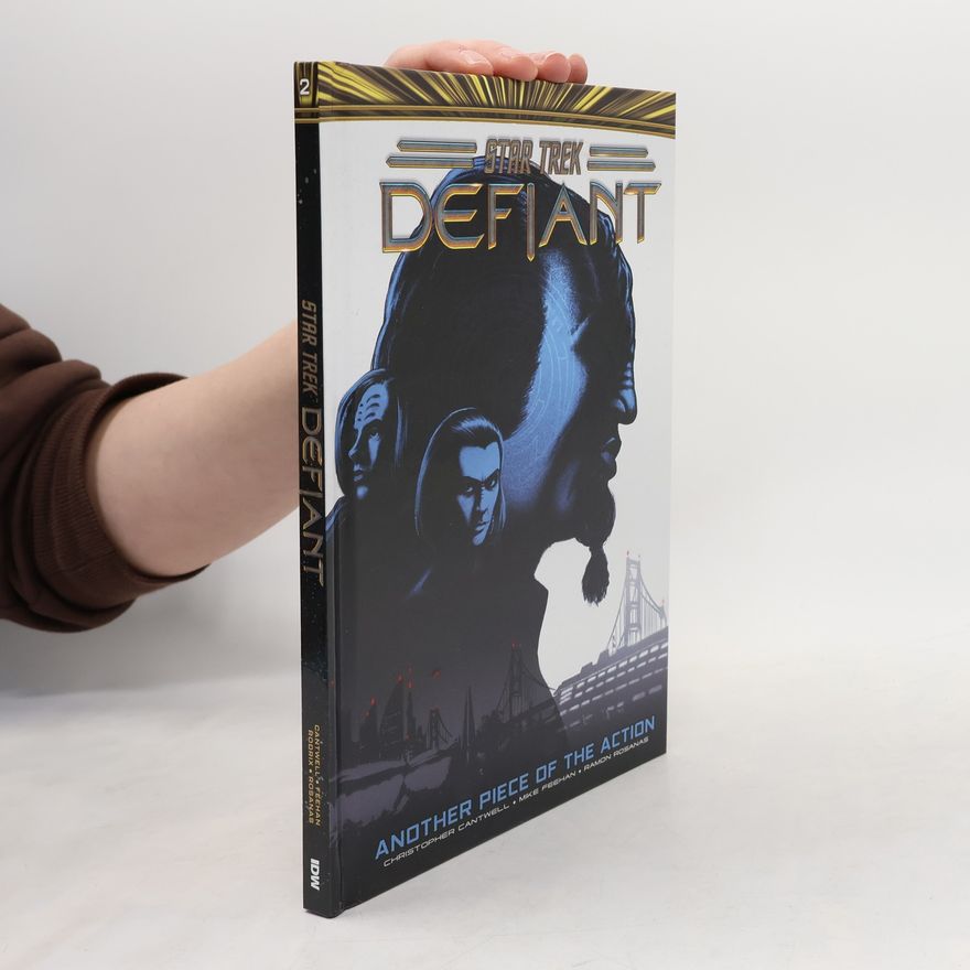 Christopher Cantwell Star Trek: Defiant, Vol. 2: Another Piece of the Action