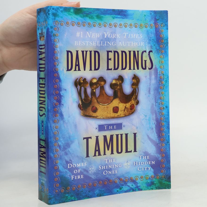 David Eddings The Tamuli: Domes of Fire - The Shining Ones - The Hidden City