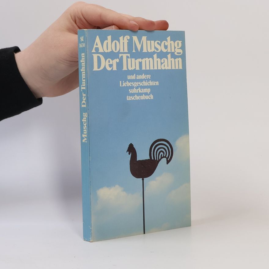 Adolf Muschg Der Turmhahn und andere Liebesgeschichten
