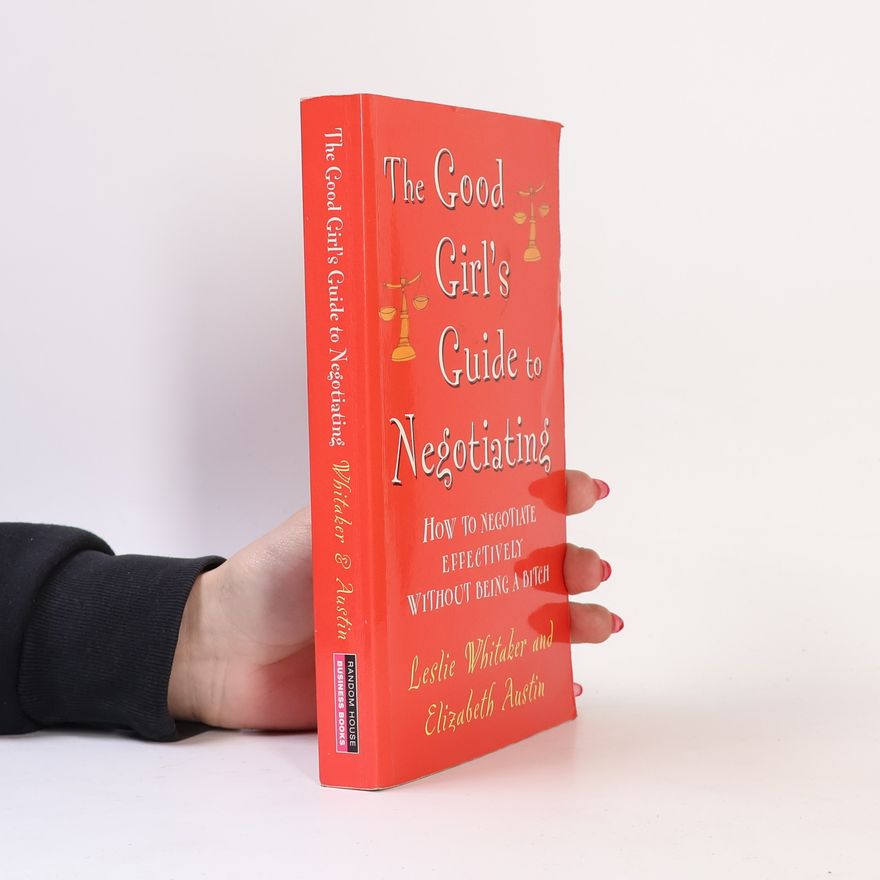 Elizabeth Austin The Good Girl's Guide to Negotiating