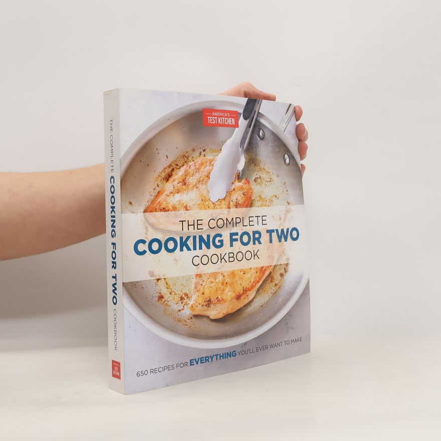 Radan Lexa America's Test Kitchen: The Complete Cooking for Two Cookbook