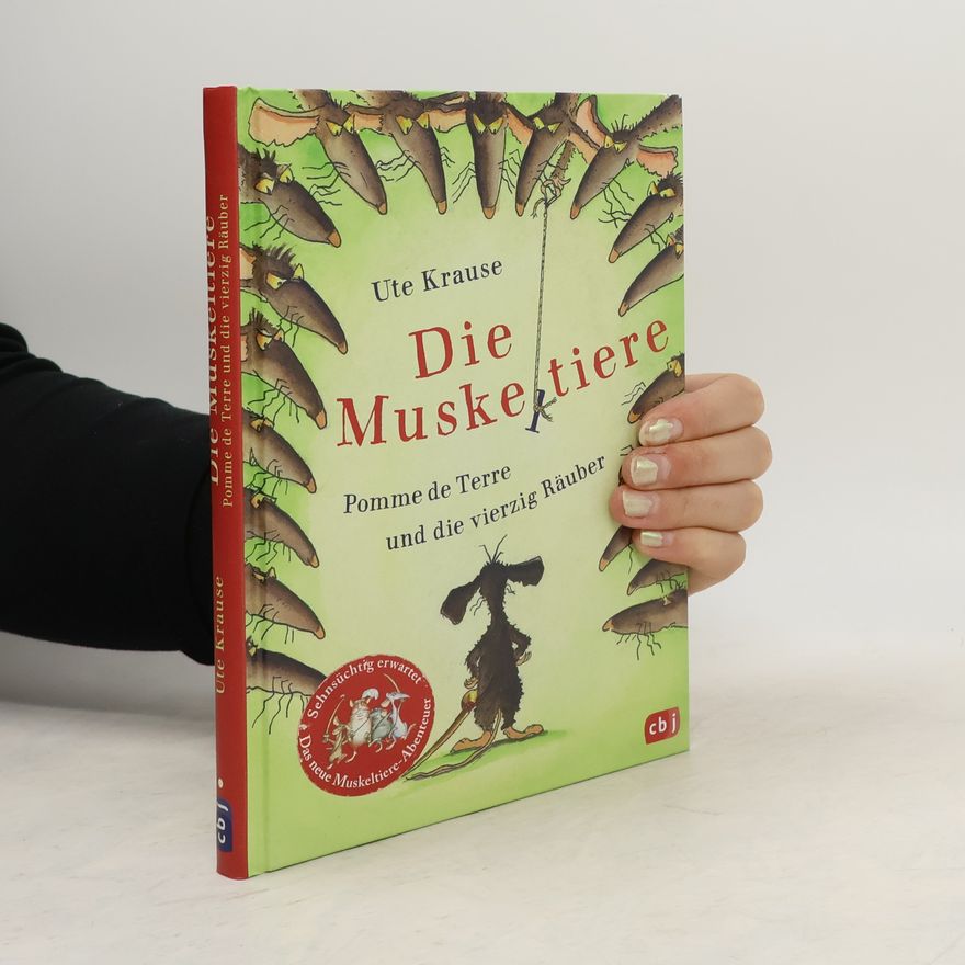 Ute Krause Die Muskeltiere – Pomme de Terre und die vierzig Räuber