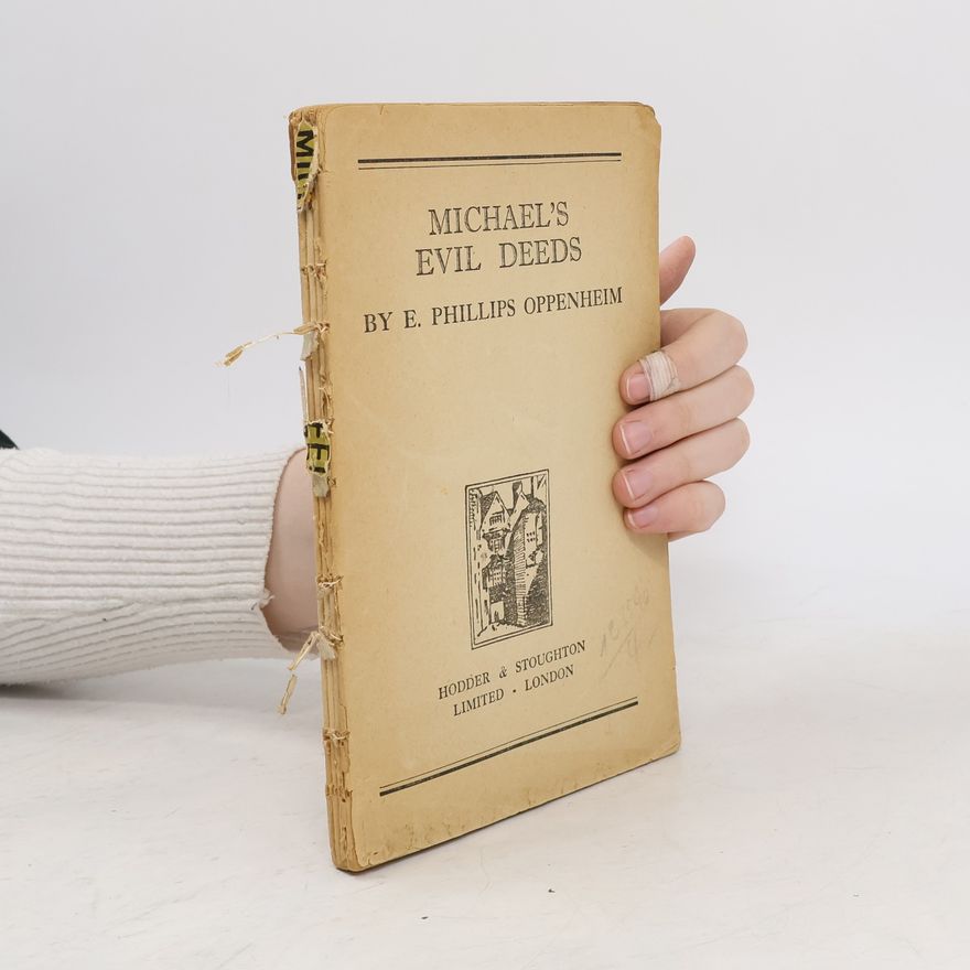 Edward Phillips Oppenheim Michael's Evil Deeds