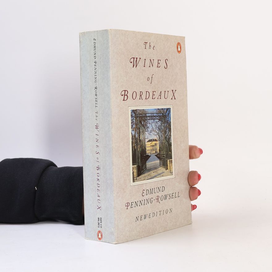 Edmund Penning-Rowsell Wines of Bordeaux: New Edition