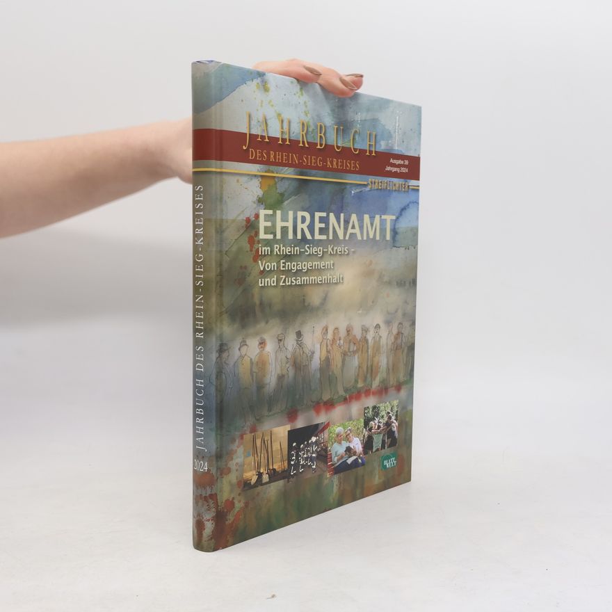Collectif d'auteurs Jahrbuch des Rhein-Sieg-Kreises 2024. Ehrenamt im Rhein-Sieg-Kreis – Von Engagement und Zusammenhalt
