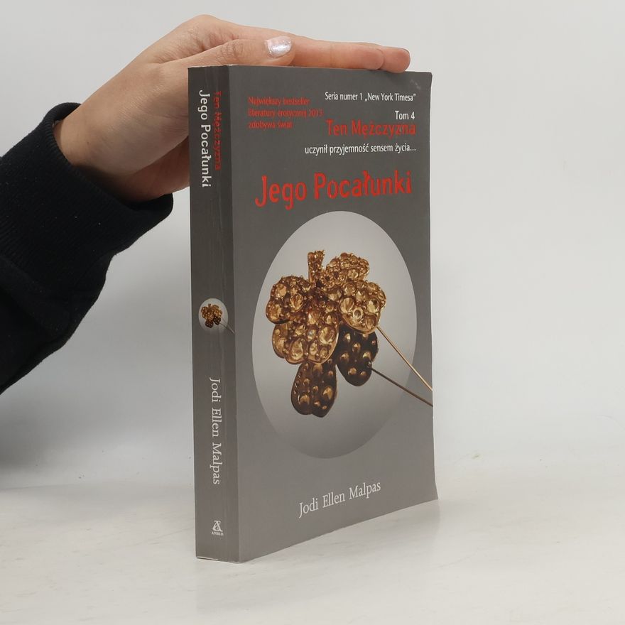 Jodi Ellen Malpas Ten Mężczyzna - 4: Jego pocałunki