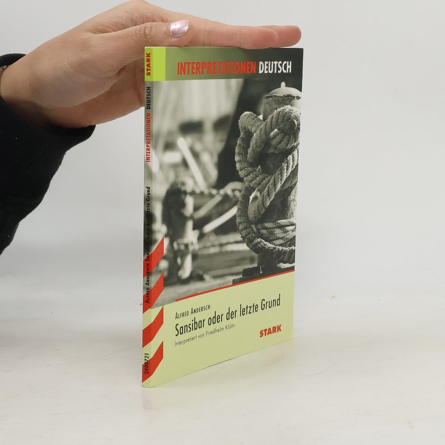 Friedhelm Klöhr Interpretationen Deutsch: Sansibar oder der letzte Grund