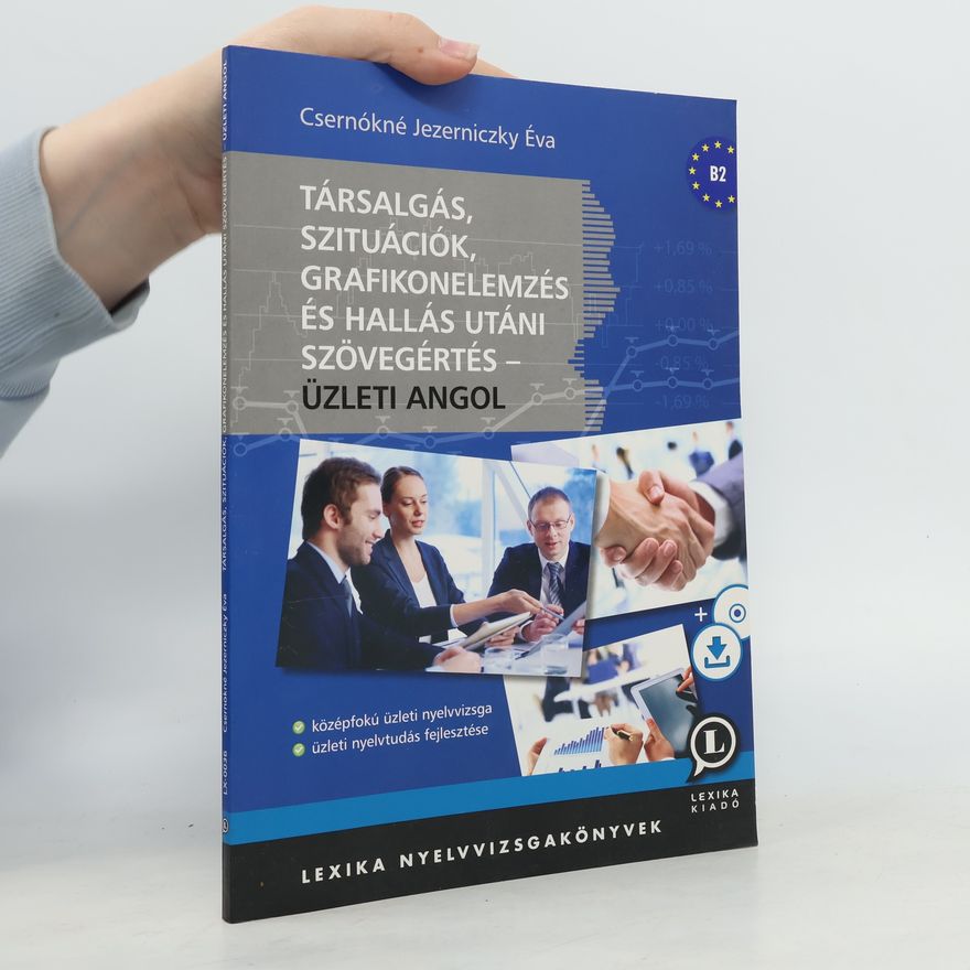 Éva Csernókné Jezerniczky Társalgás, szituációk, grafikonelemzés és hallás utáni szövegértés