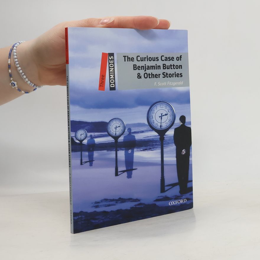 F. Scott Fitzgerald The Curious Case of Benjamin Button & Other Stories