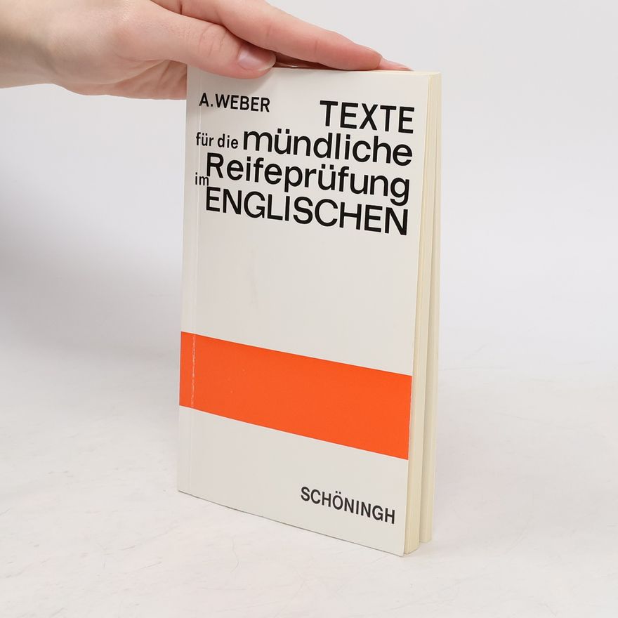 Alfons Weber Texte für die mündliche Reifeprüfung im Englischen