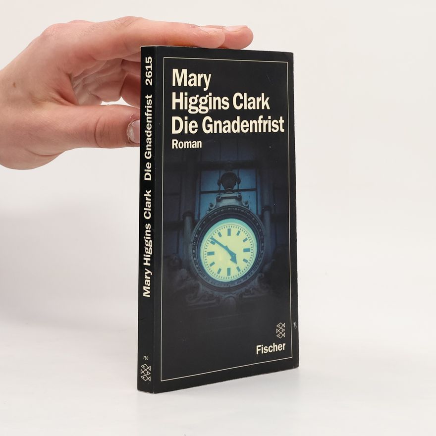 Mary Higgins Clark Die Gnadenfrist