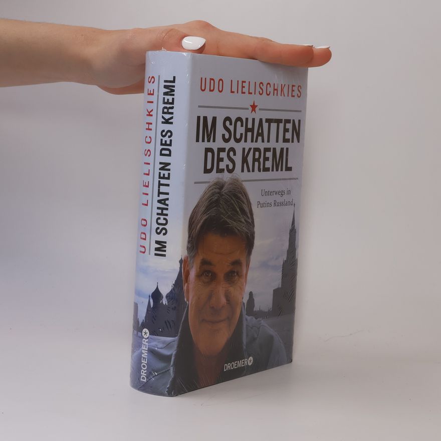 Udo Lielischkies Im Schatten des Kreml