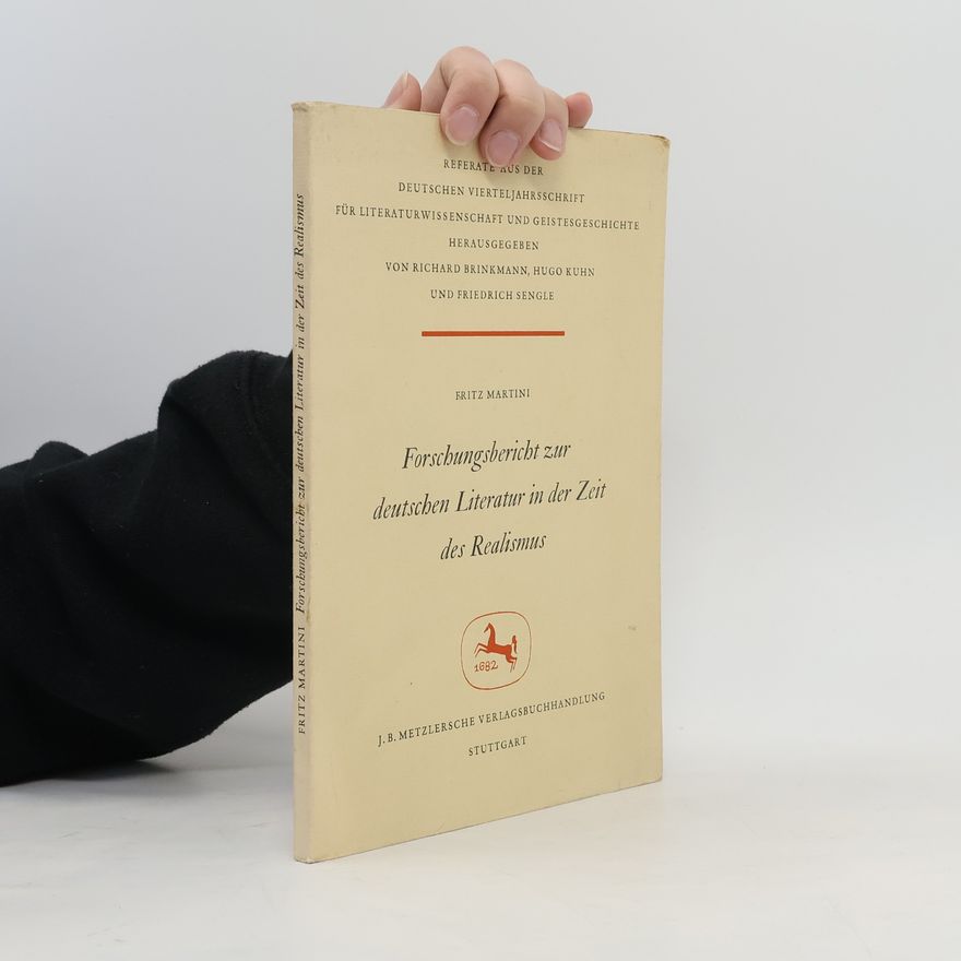 Fritz Martini Forschungsbericht zur deutschen Literatur in der Zeit des Realismus
