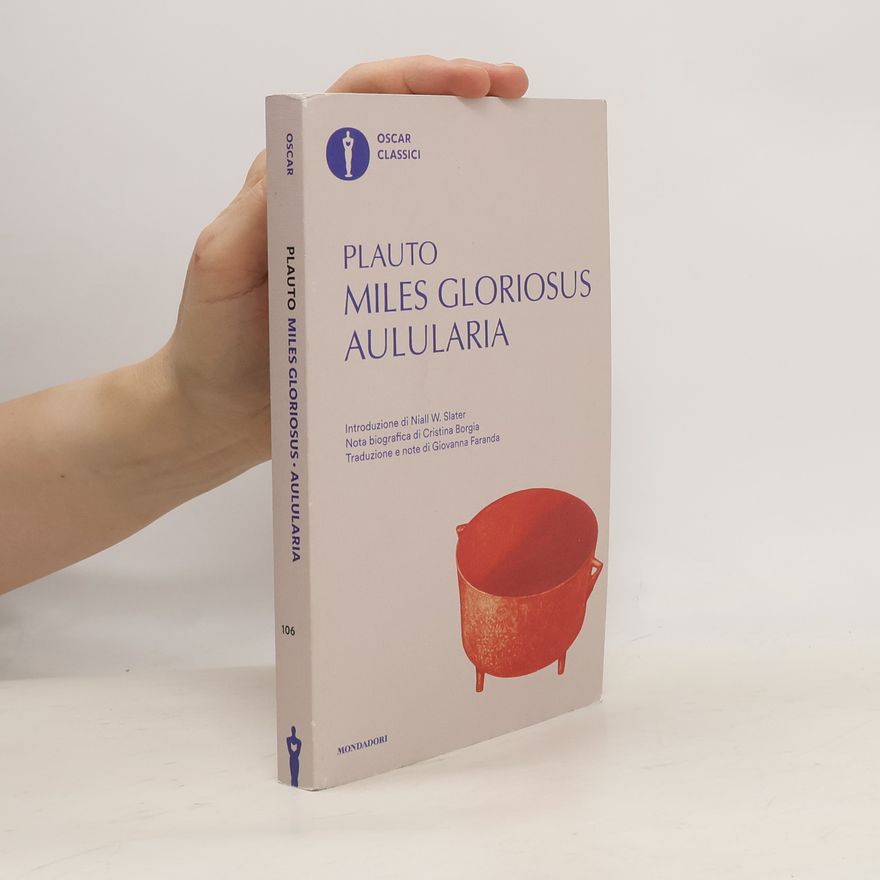 Giovanna Faranda Miles Gloriosus - Aulularia