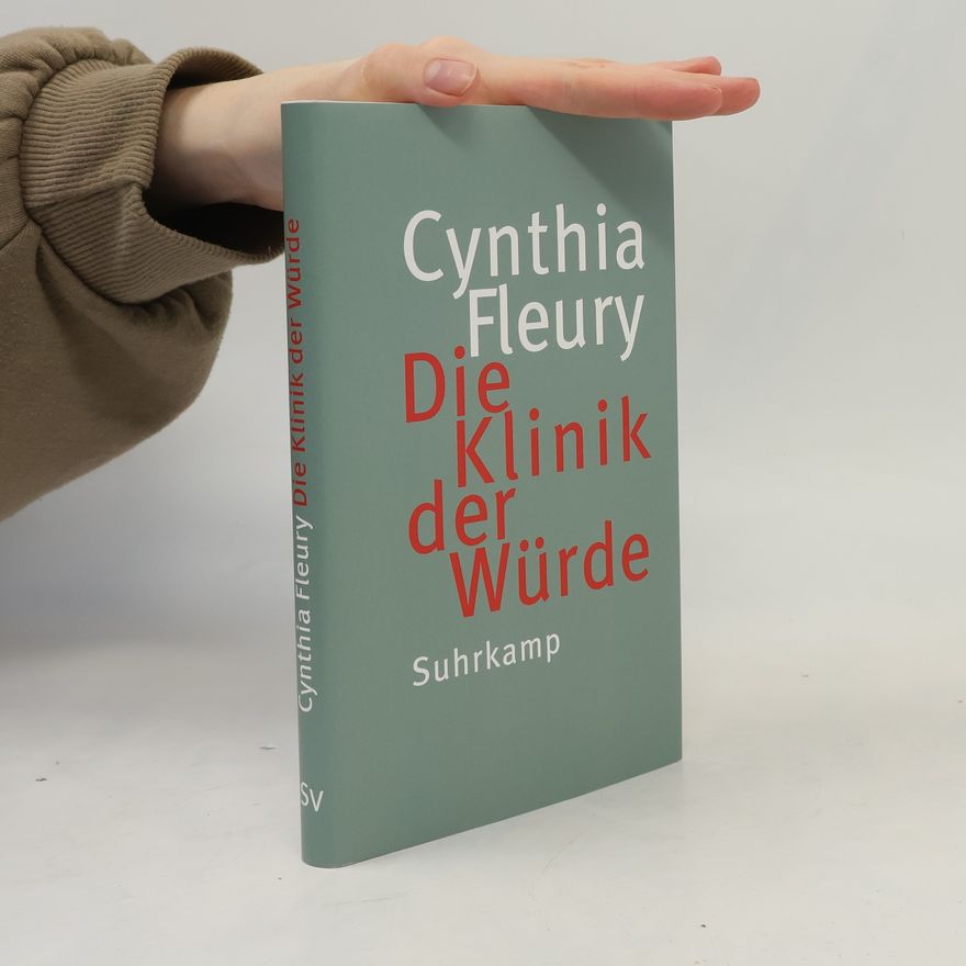 Cynthia Fleury Die Klinik der Würde