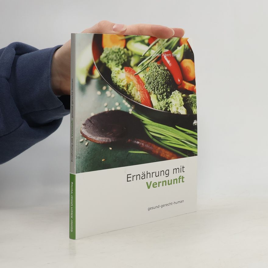 Günter A. Ulmer Ernährung mit Vernunft