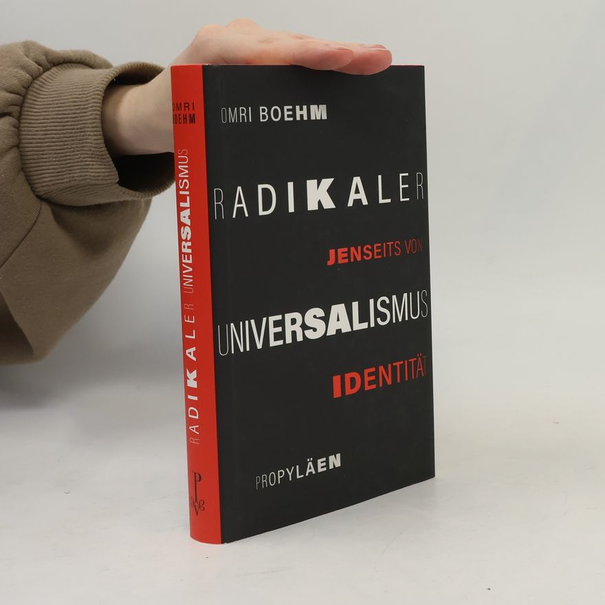 Omri Boehm Radikaler Universalismus