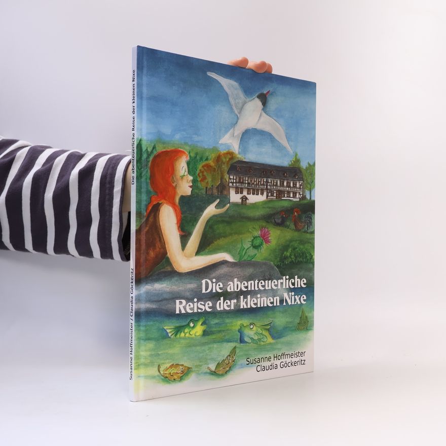 Claudia Gockeritz Die abenteuerliche Reise der kleinen Nixe