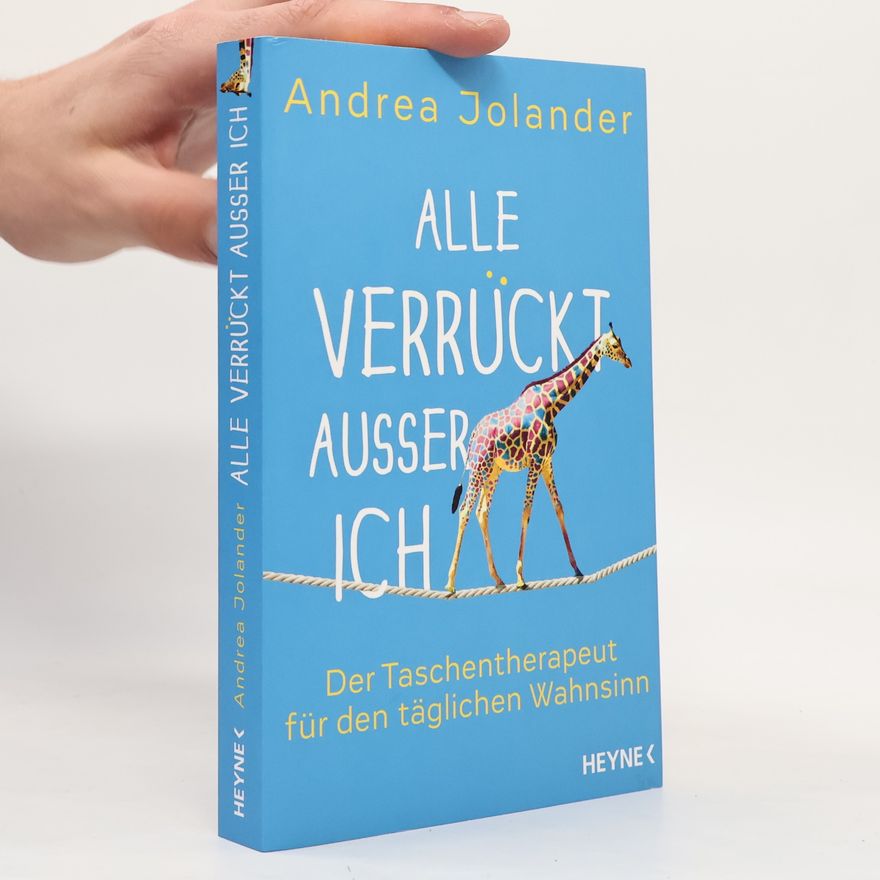 Andrea Jolander Alle verrückt außer ich