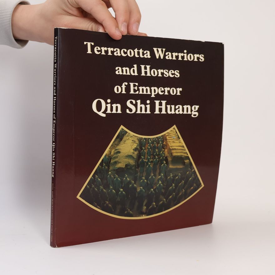 Autorenkollektiv Terracotta Warriors and Horses of Emperor Qin Shi Huang