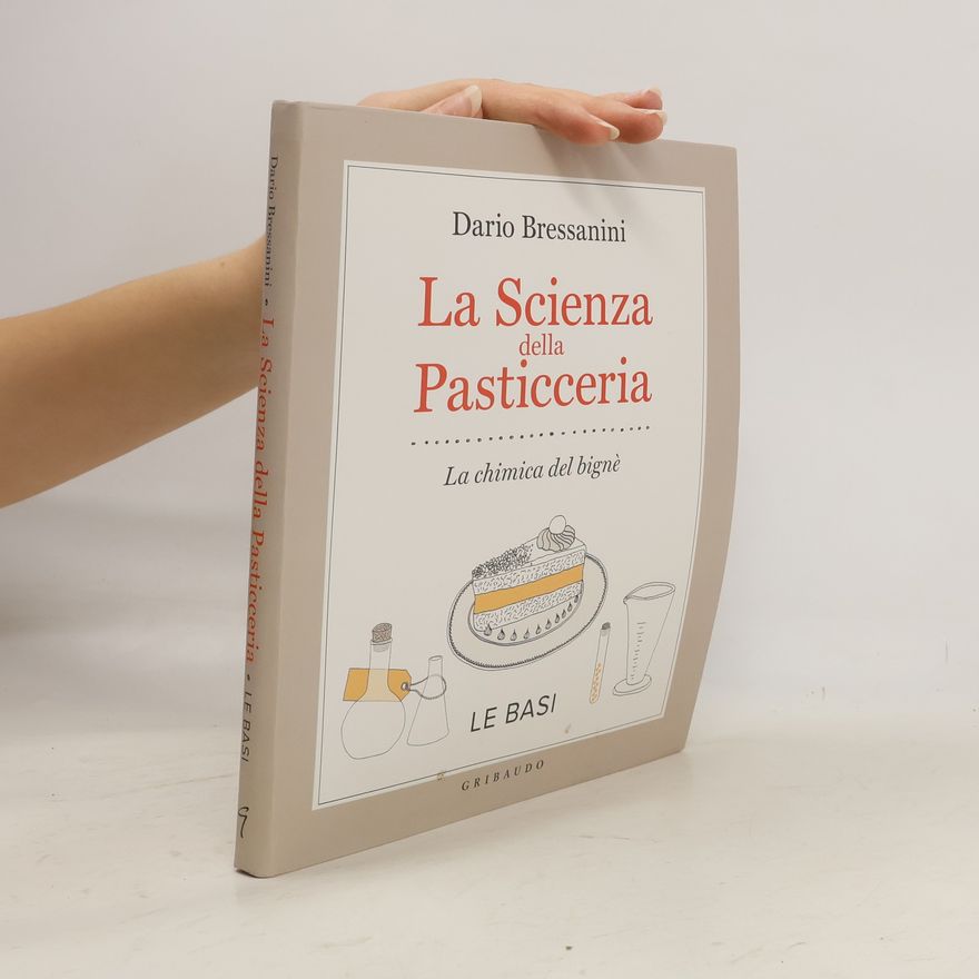 Dario Bressanini La scienza della pasticceria. La chimica del bignè. Le basi