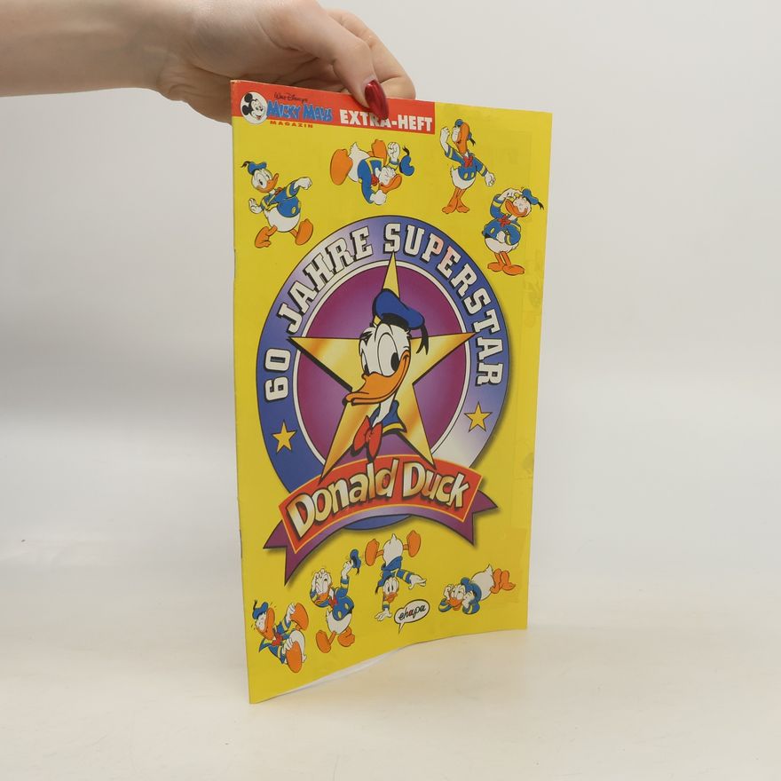 Autorenkollektiv 60 Jahre Superstar Donald Duck