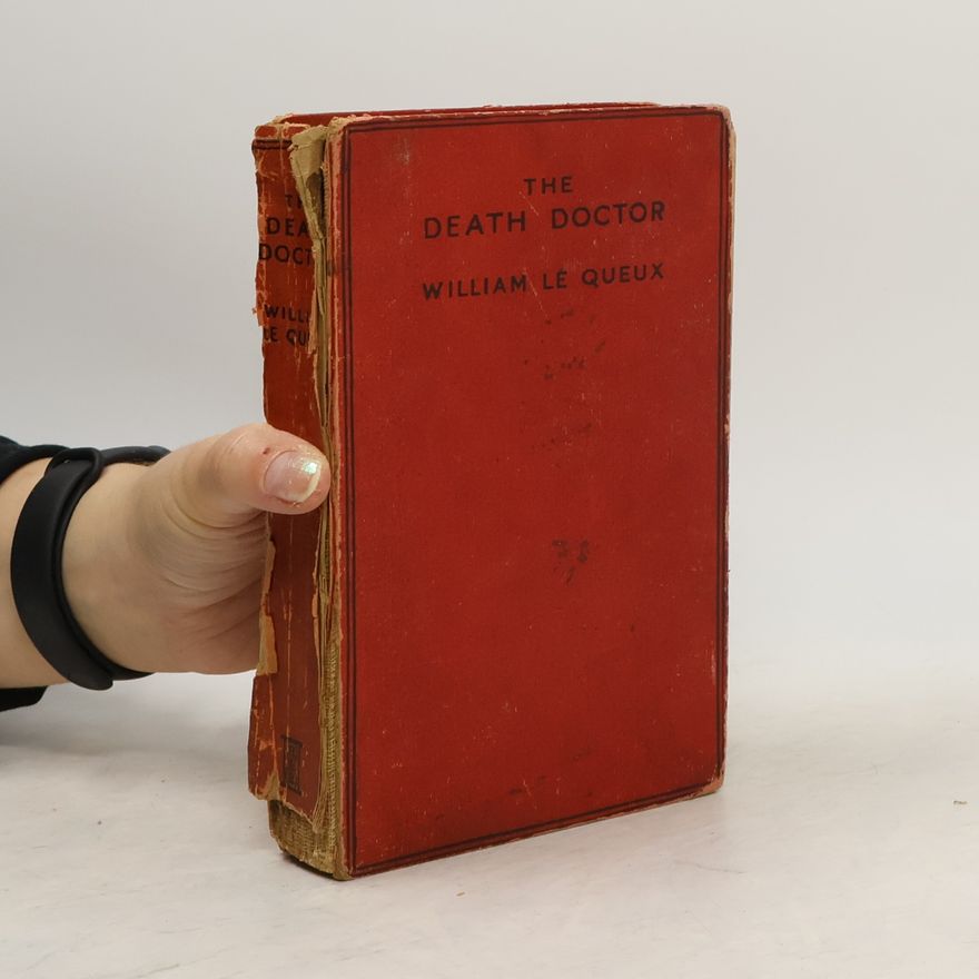 William Le Queux The Death Doctor