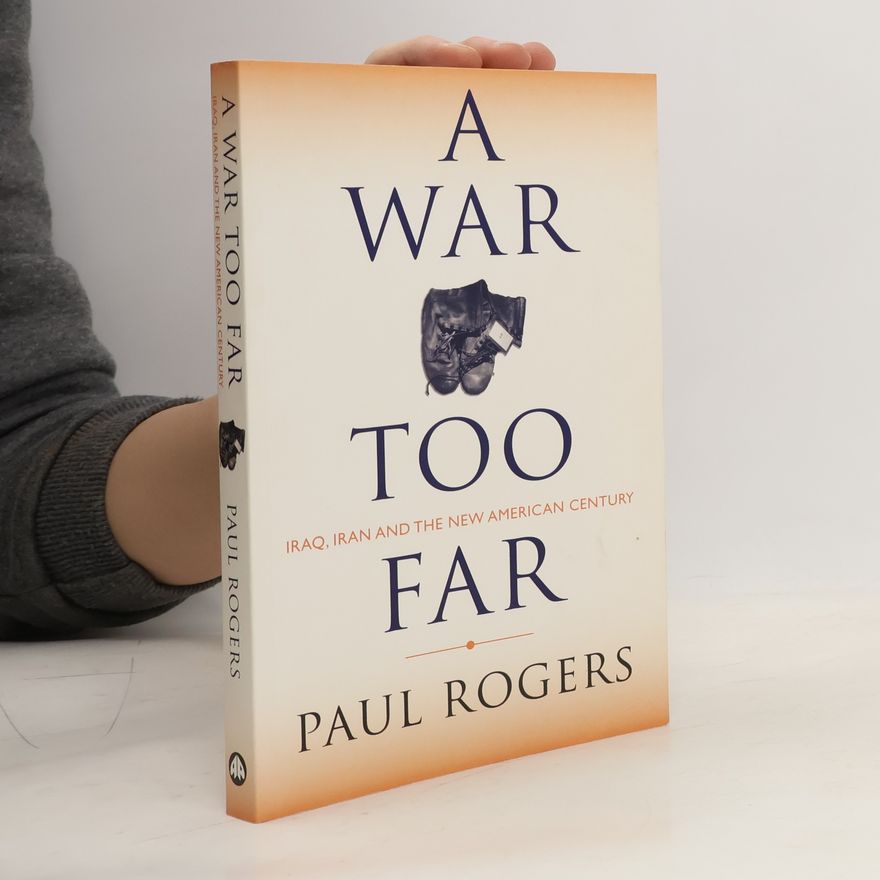 Paul Rogers A War Too Far